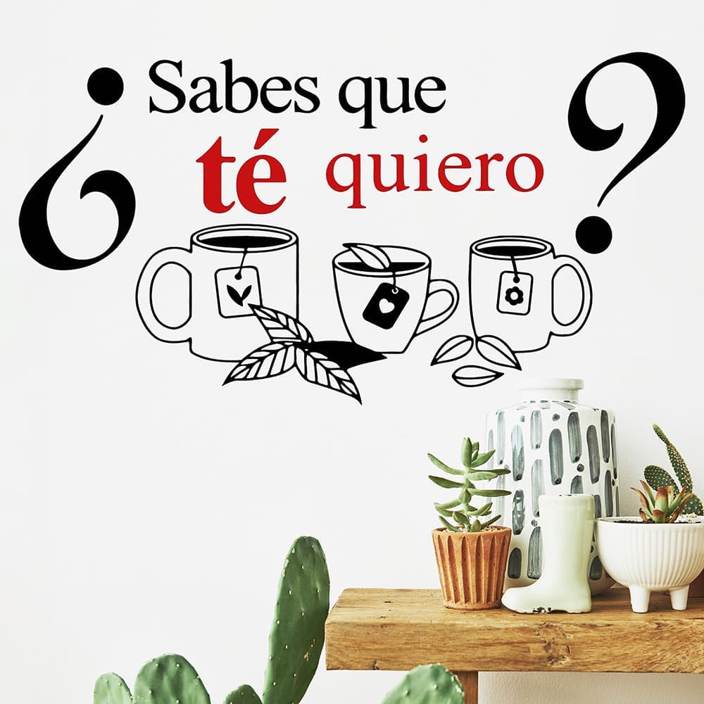 Vinilo Decorativo Stickart Sabes Que Té Quiero Pequeño Sticker Cocina