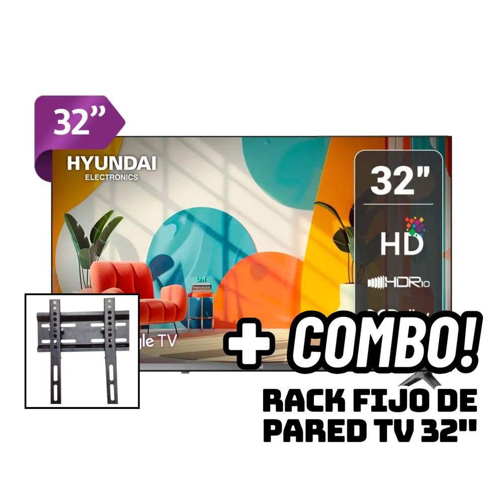 TELEVISOR HYUNDAI 32 SMART TV GOOGLE TV HD LED HYLED3254GiM + RACK FIJO