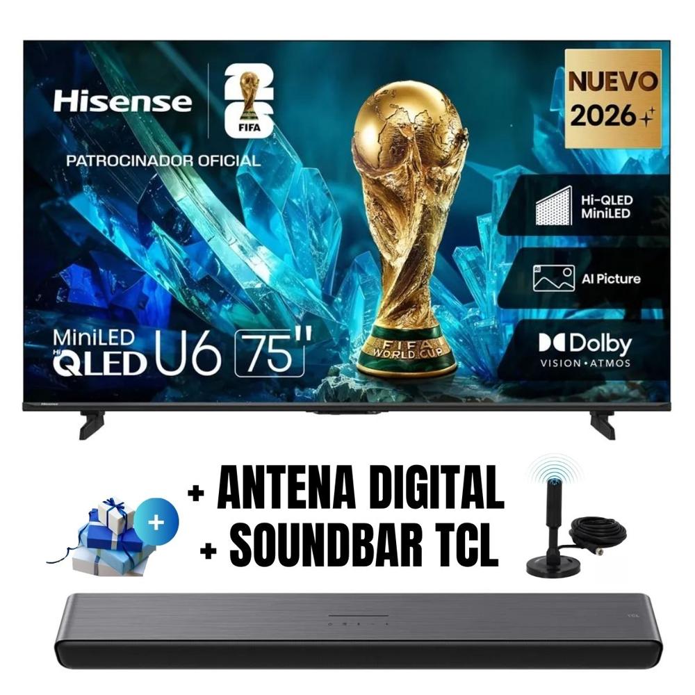 Televisor 75'' Smart TV HISENSE UHD 4K MINILED 75U6ESG GoogleTV 2026 - Ant - Soundbar TCL