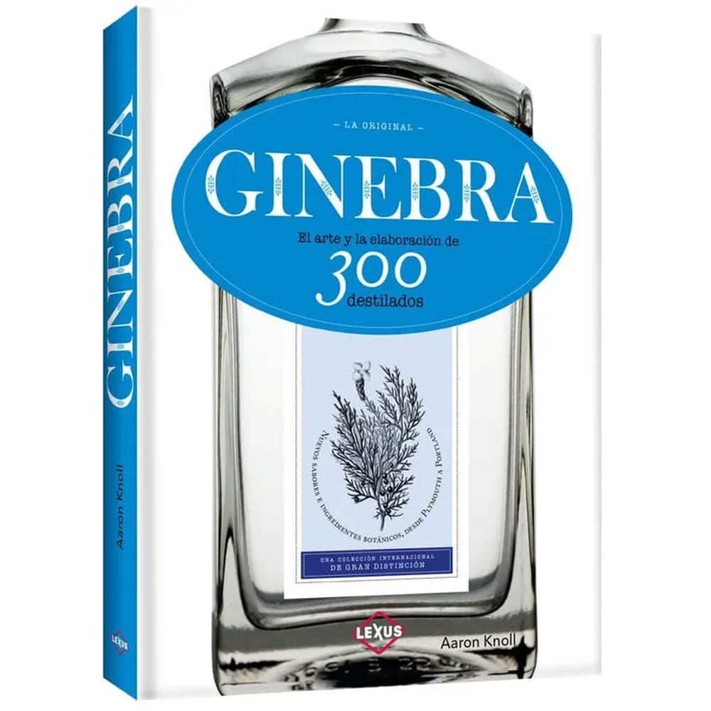 Ginebra El Arte y la Elaboración de 300 Destilados