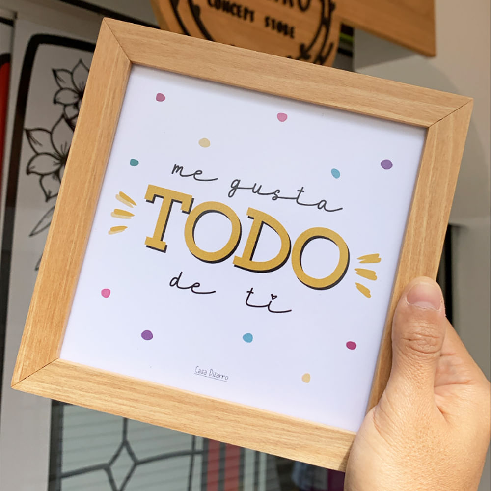 Cuadro ME GUSTA TODO DE TI Casa Pizarro 17 x 17 cm con marco de madera