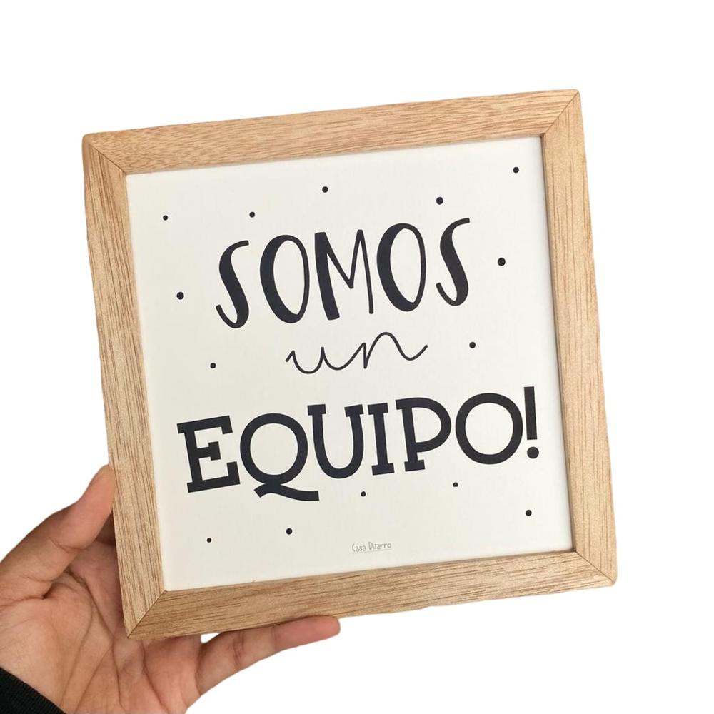 Cuadro SOMOS UN EQUIPO Casa Pizarro 17 x 17 cm marco de madera