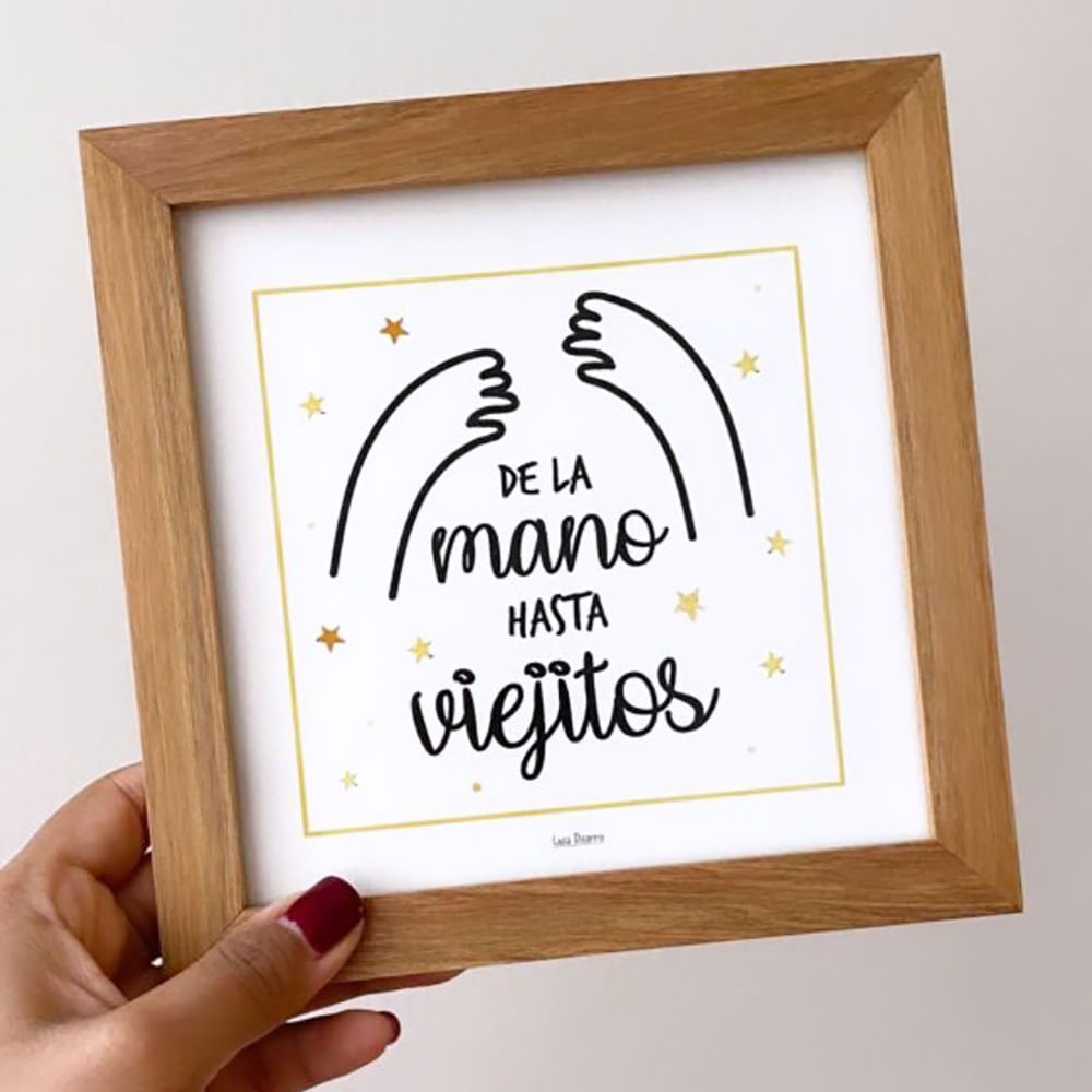 Cuadro DE LA MANO HASTA VIEJITOS Casa Pizarro 17 x 17 cm con marco de madera
