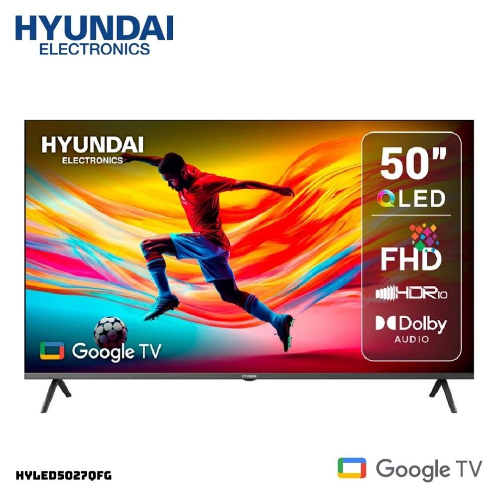 TELEVISOR HYUNDAI 50 QLED SMART TV GOOGLE TV FHD - HYLED5027QFG