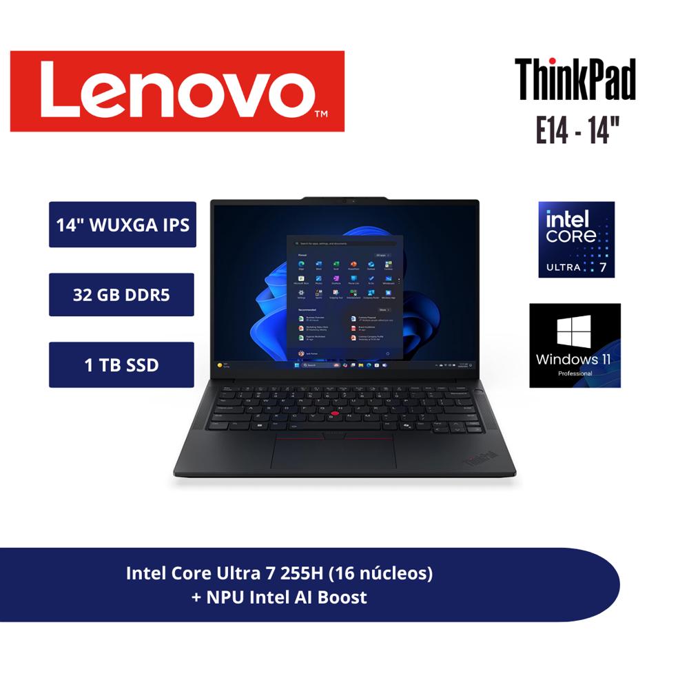 LAPTOP LENOVO THINKPAD E14 GEN 7 14 WUXGA IPS CORE ULTRA 7 255H 32GB DDR5 1TB SSD WINDOWS 11 PRO
