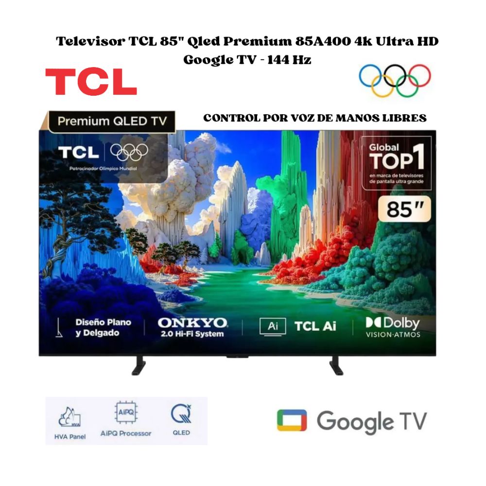 Televisor TCL 85 Qled Premium 85A400 4k Ultra HD Google TV  144 Hz